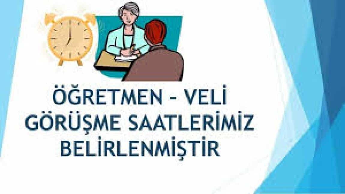VELİ GÖRÜŞME SAATLERİMİZ BELLİ OLDU .